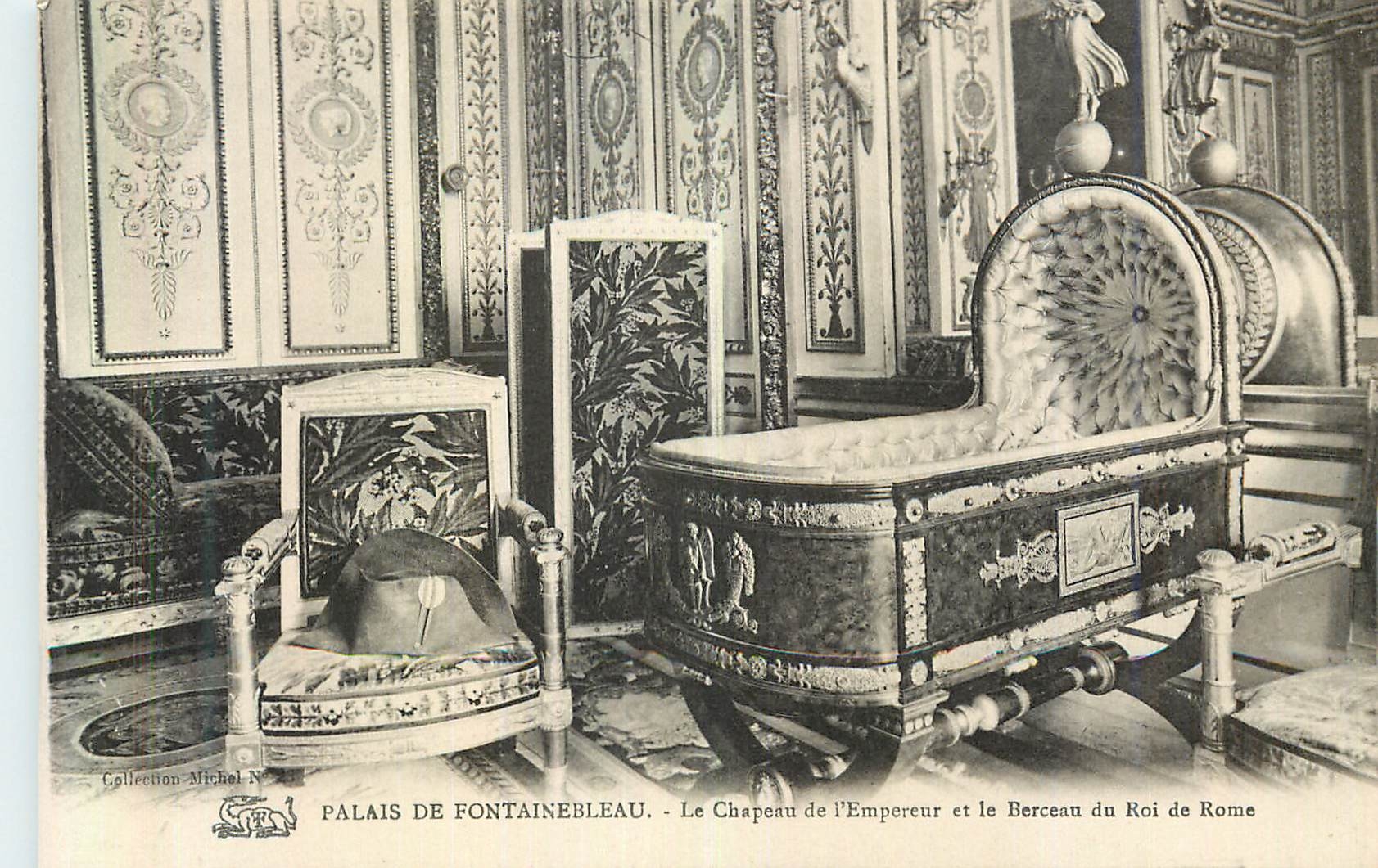Schloss Fontainebleau — Der Hut des Kaisers und das Wiegenbett des Königs von Rom — Sammlung Michel N°