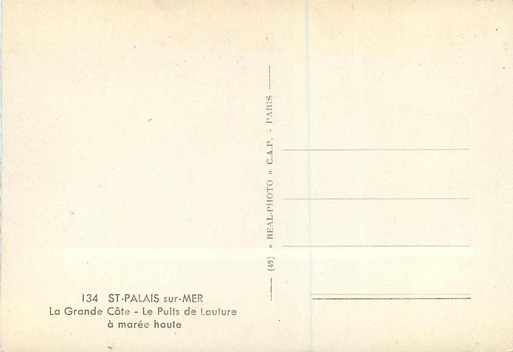 St-Palais-sur-Mer — La Grande Côte — Le Puits de Lauture à marée haute — éditeur C.A.P. n°134 — Rückseite