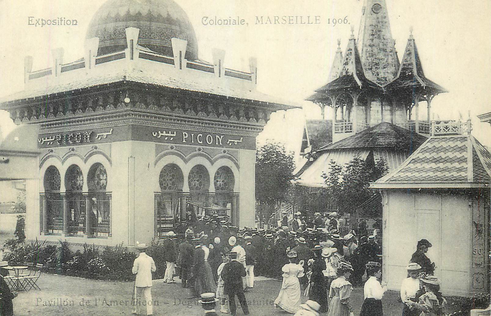 Exposition Coloniale, MARSEILLE 1906 — Pavillon de l'Amer Picon — éditeur : Phot. D.R. © texte, présentation Edito Service S.A. Genève