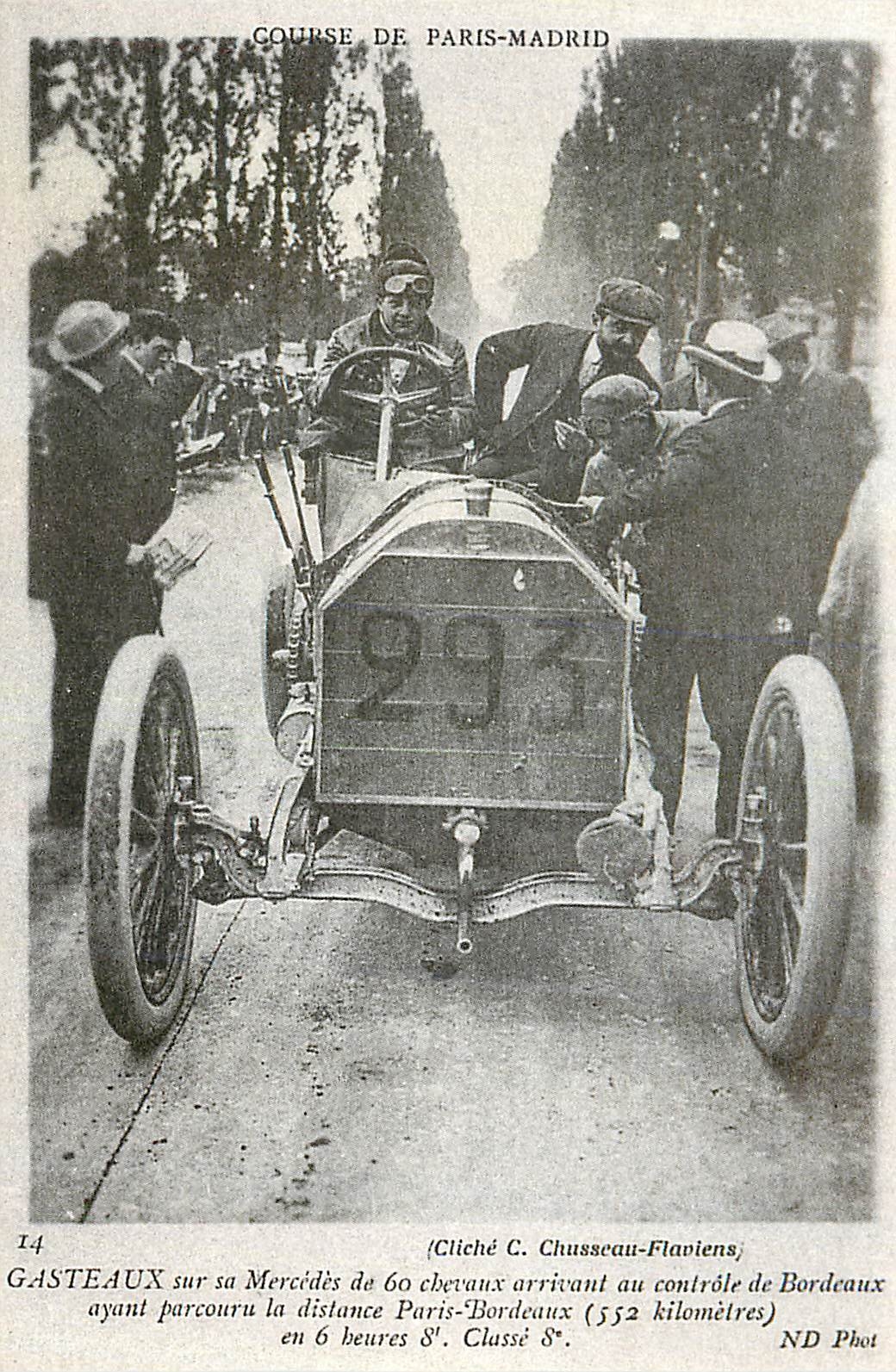 REPRO Course de Paris Madrid Gasteaux sur sa Mercedes de 60 Chevaux arrivant au Controle de Bordeaux