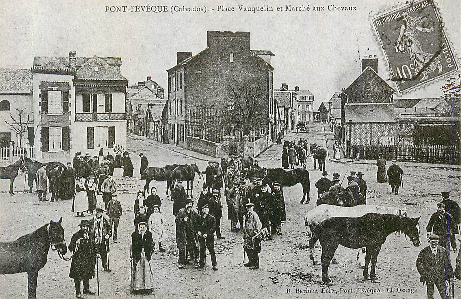 REPRO Pont l'eveque (Calvados) Place Vauquelin et Marche aux Chevaux