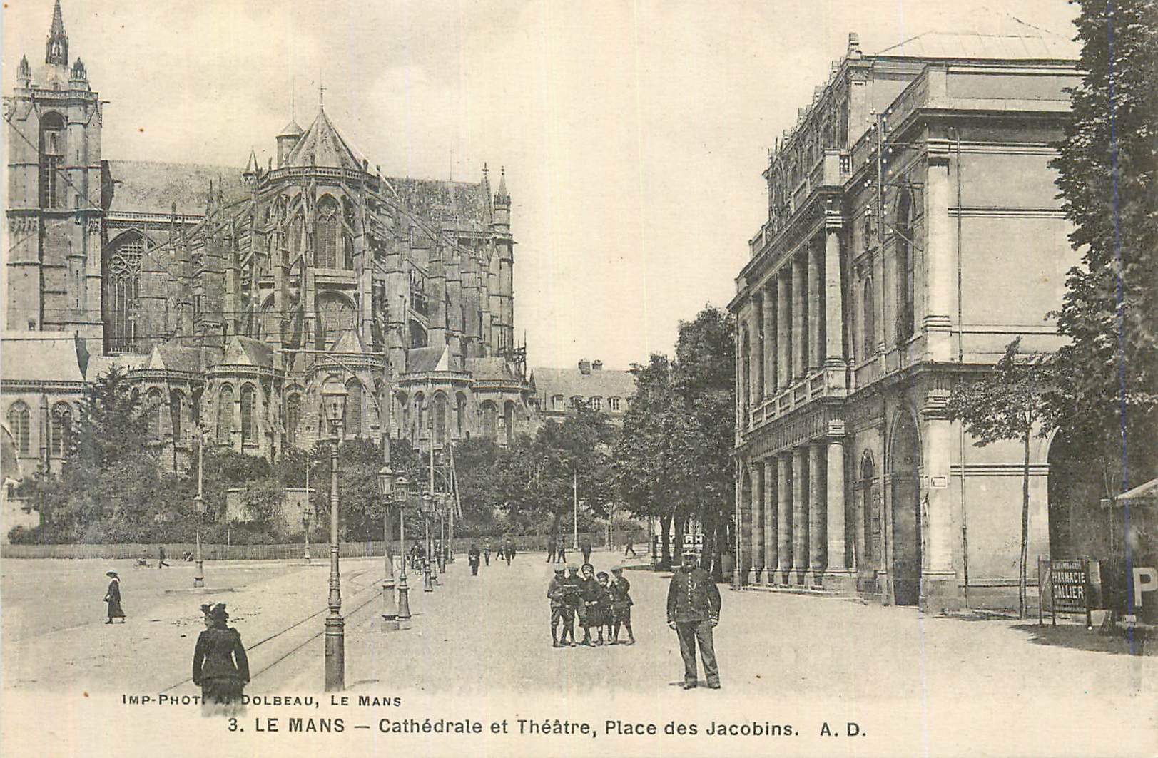 CPA Le Mans Cathedrale et theatre Place des Jacobins