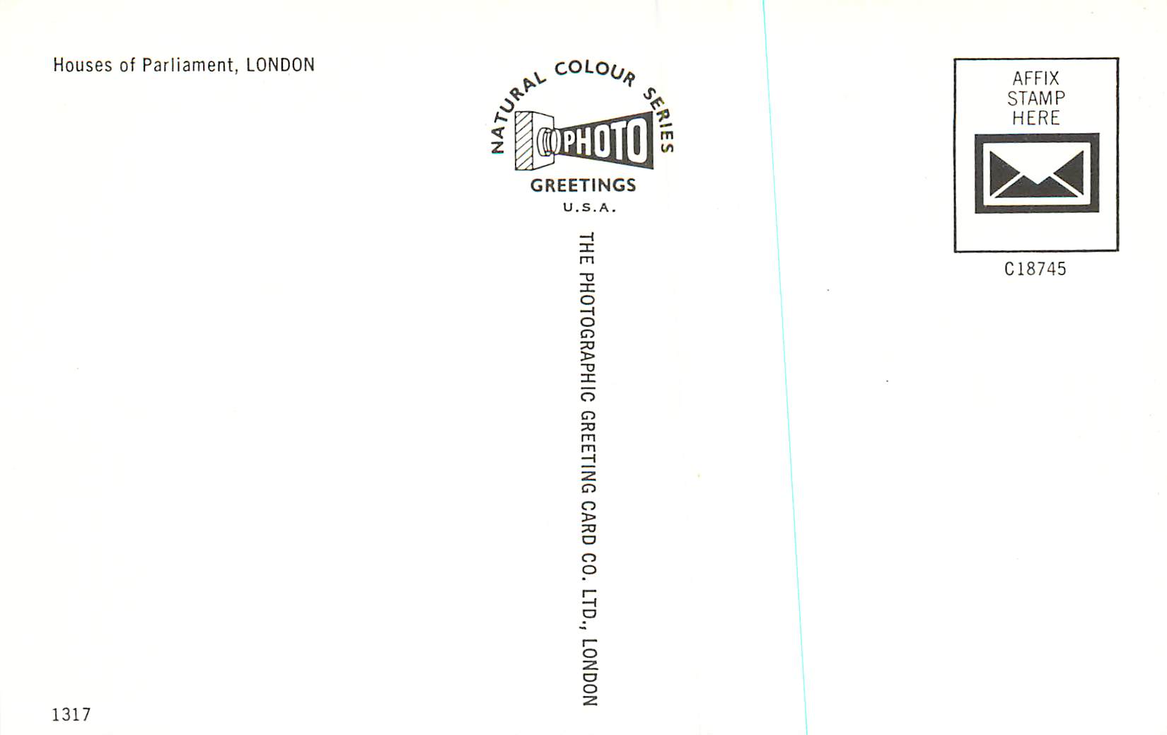 Houses of Parliament, LONDON — Natural Colour Series — The Photographic Greeting Card Co. Ltd., London, n° C18745 — Verso