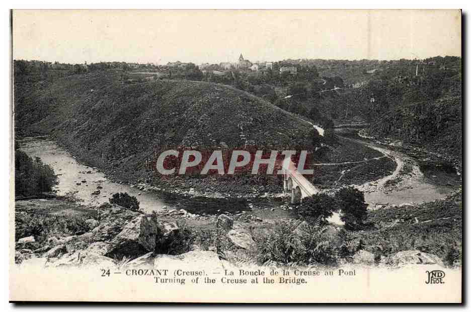 Crozant (Creuse) — La Boucle de la Creuse au Pont — ND Phot.