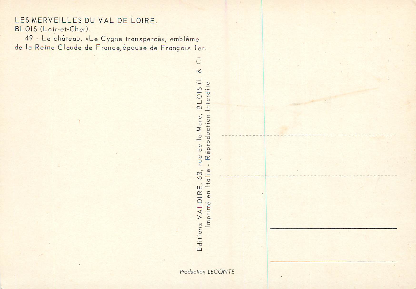 CPM Les Merveilles du Val de Loire Blois (Loir et Cher)Le chateau Le Cygne Transperce embleme de la Reine Claude de Fran — Rückseite