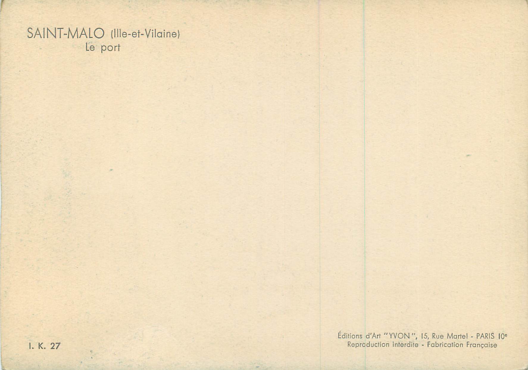 Saint-Malo (Ille-et-Vilaine) — Le port — Éditions d'Art YVON, n° I. K. 27 — Reverso