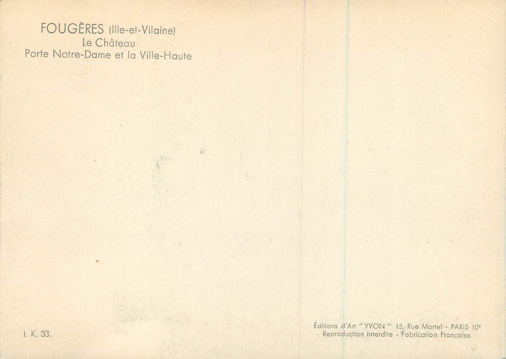 Fougères (Ille-et-Vilaine) — El Castillo, Puerta Notre-Dame y la Ciudad Alta — Ediciones d'Art YVON, n° I. K. 33 — Reverso