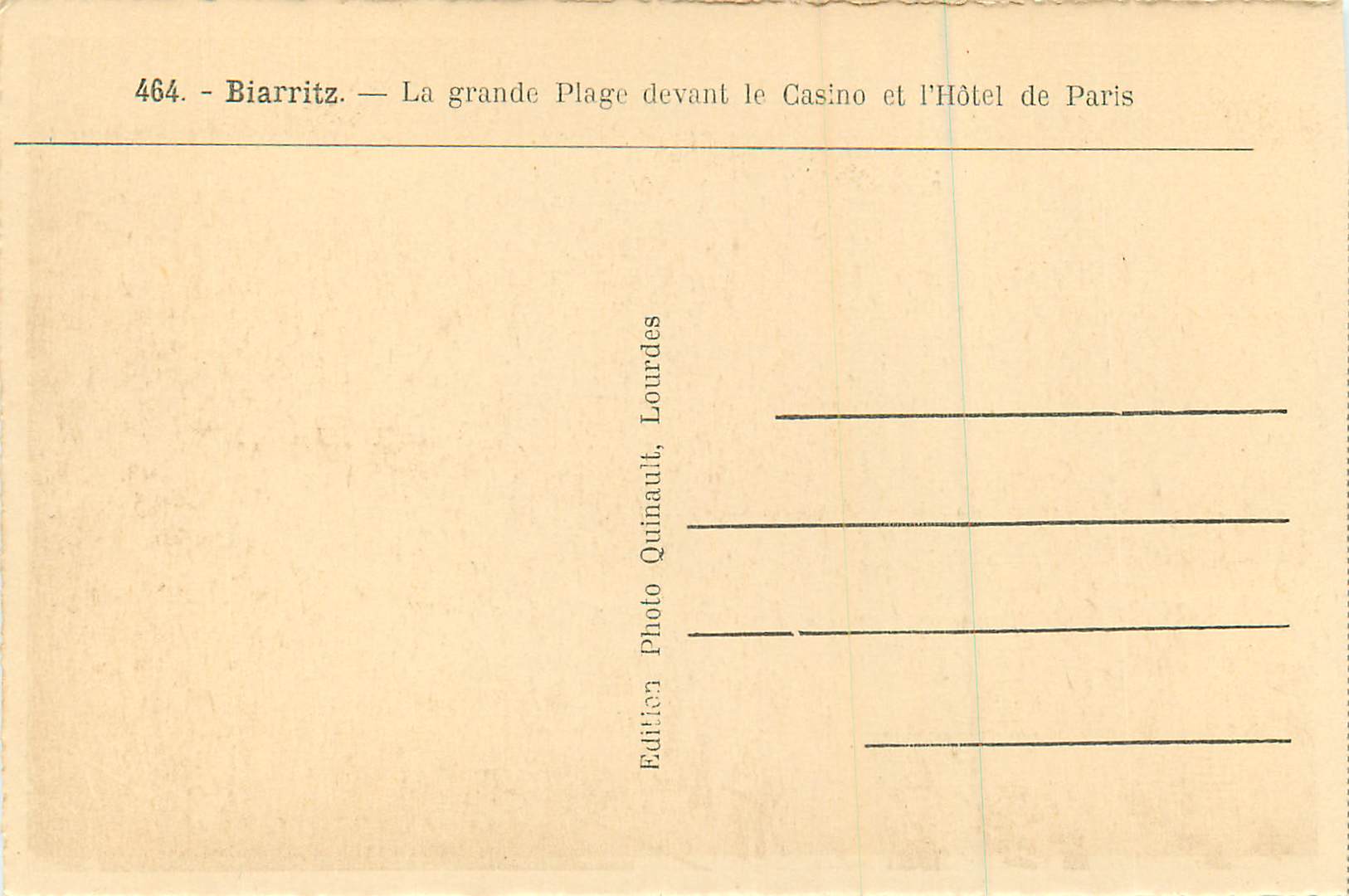 Biarritz — La grande Plage devant le Casino et l'Hôtel de Paris — Éditeur Quinault, Lourdes — Verso