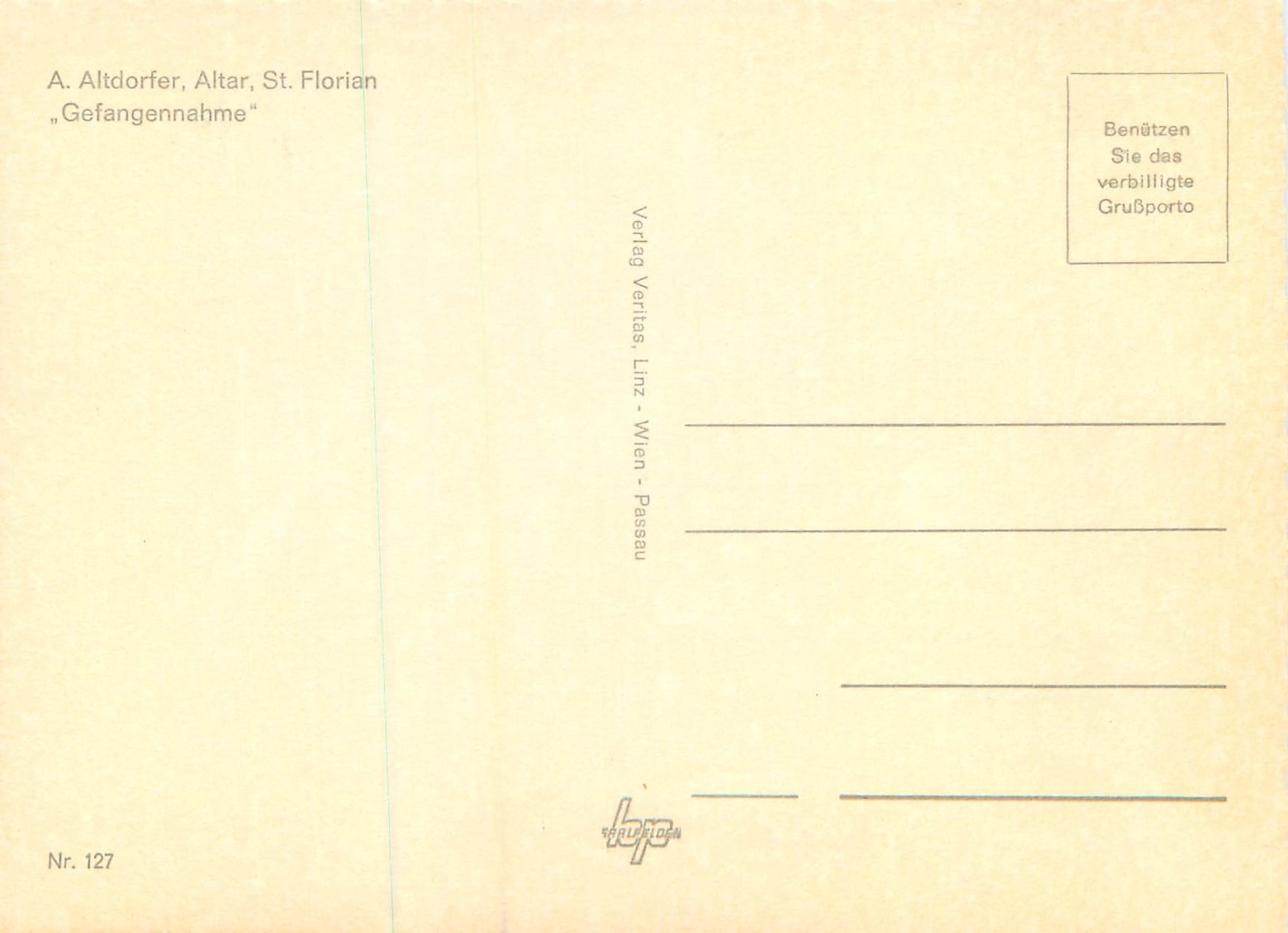 Gefangennahme — A. Altdorfer, Altar St. Florian — Verlag Veritas, Linz - Wien - Passau, Nr. 127 — Verso