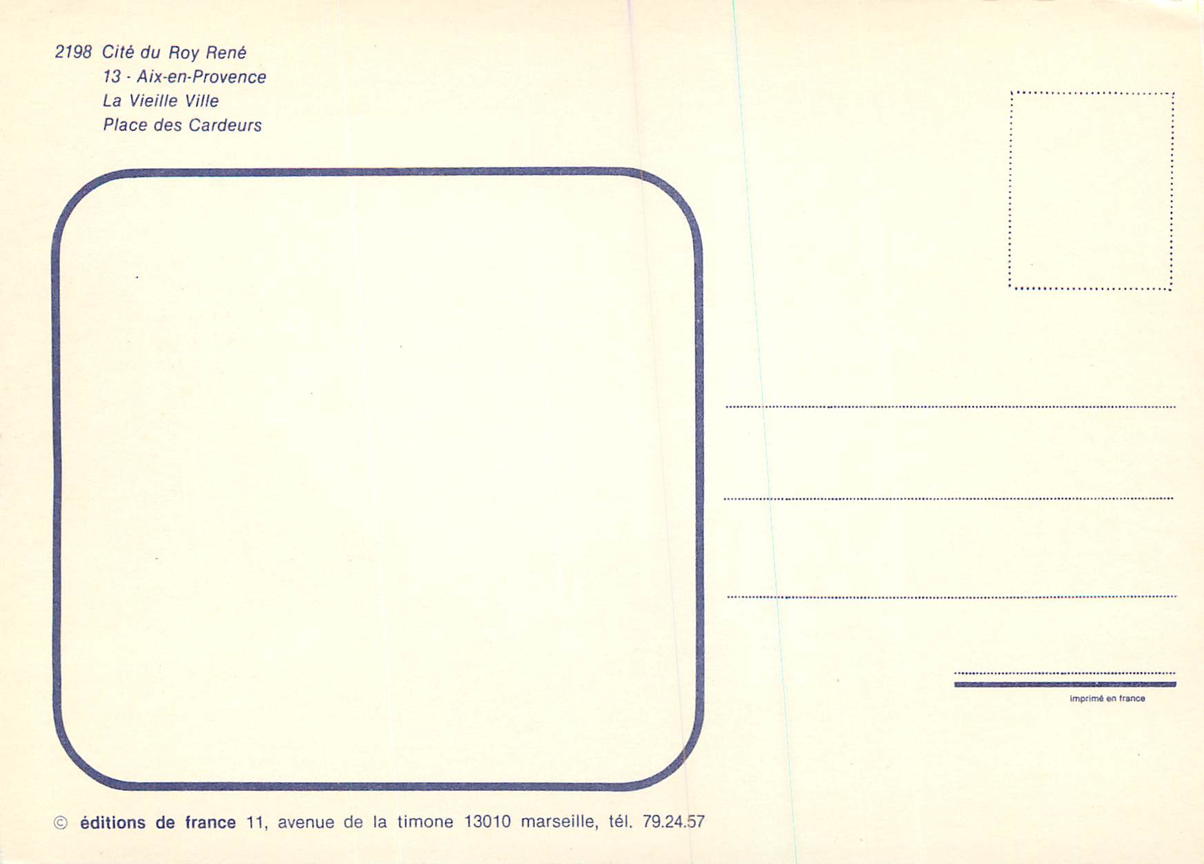 Place des Cardeurs — Cité du Roy René — éditions de france — Verso