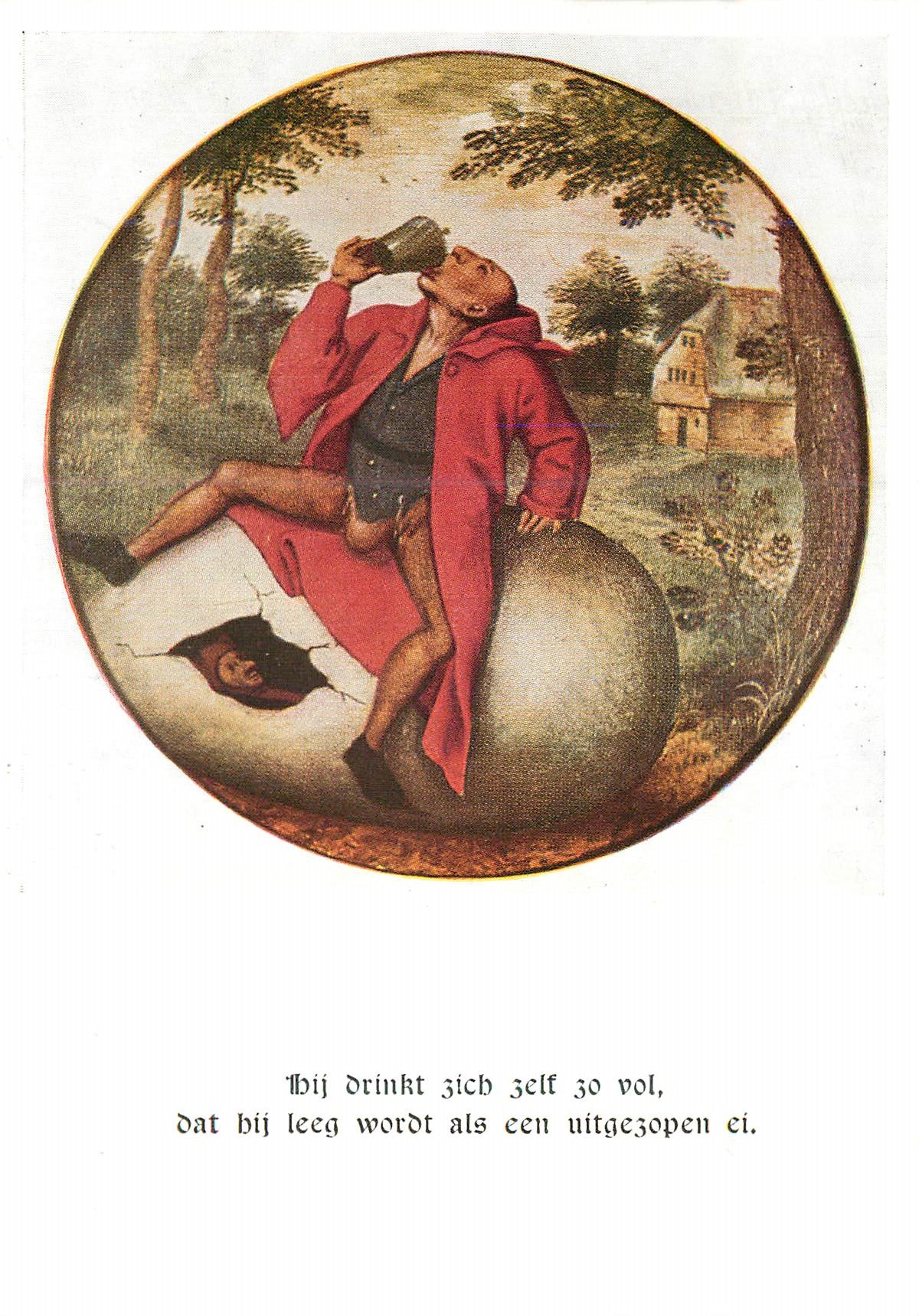 CPM P Brueghel hij drinkt zich zelf zo vol dat hij leeg wordt als een witgezopen ei