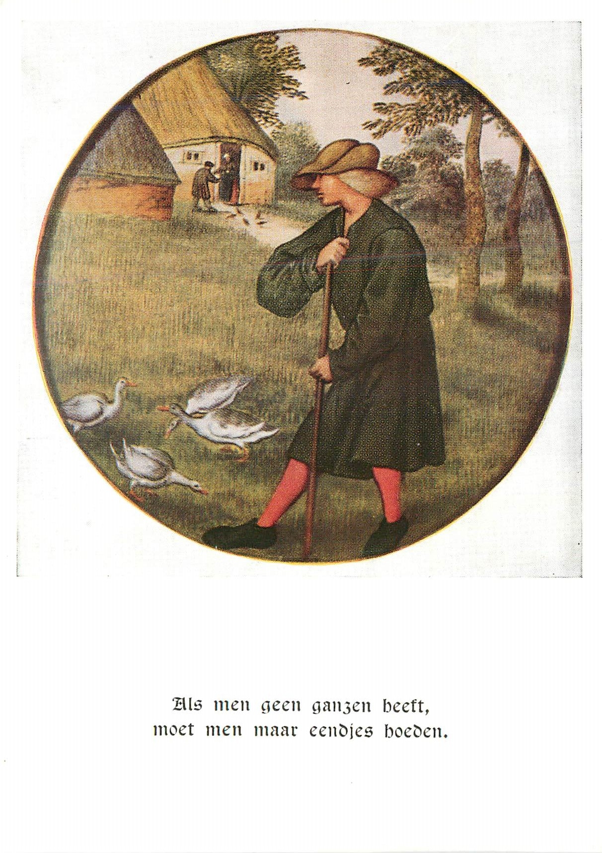 CPM P Brueghel Als men geen ganzen heeft moet men maar eendjes hoeden