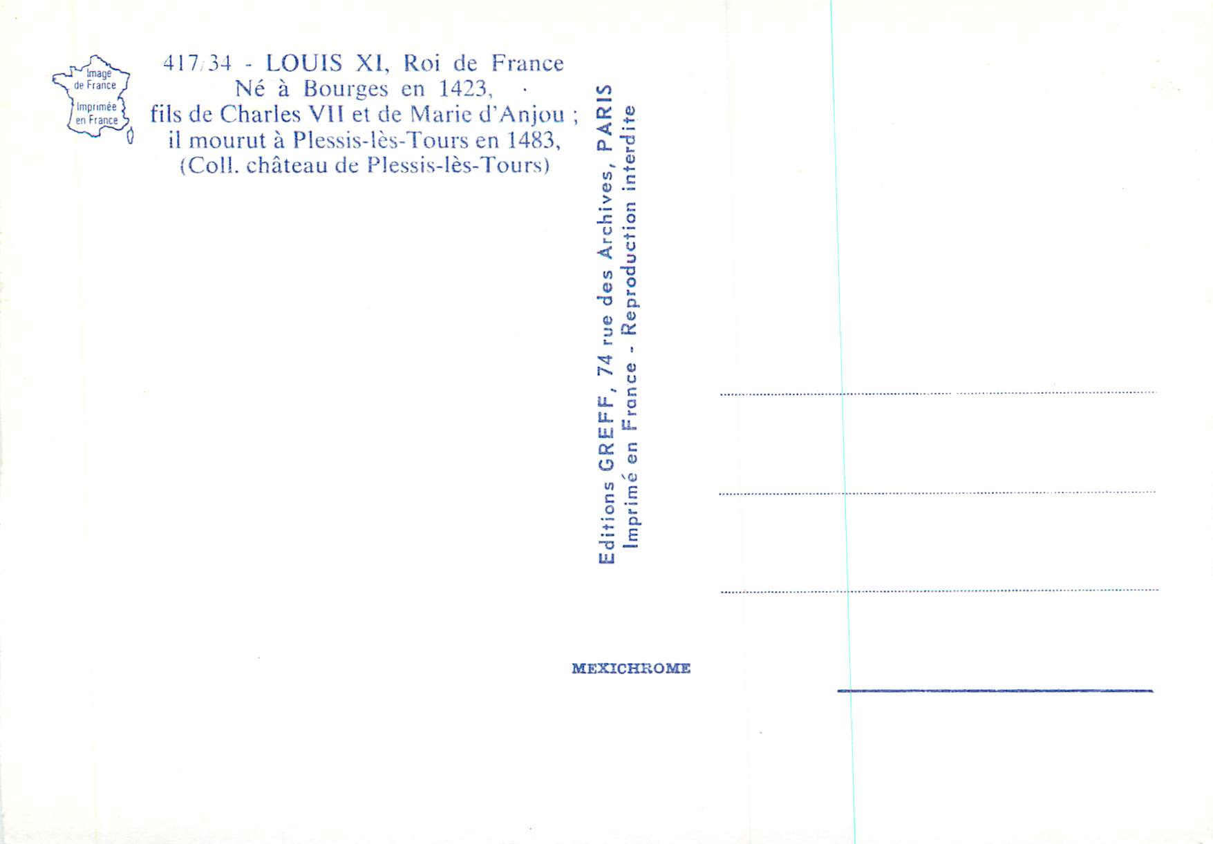 CPM Louis XI Roi de France Ne a Bourges en 1423 fils de Charles VII et de Marie d'Anjou il mourut a Plessis les Tours en — Rückseite