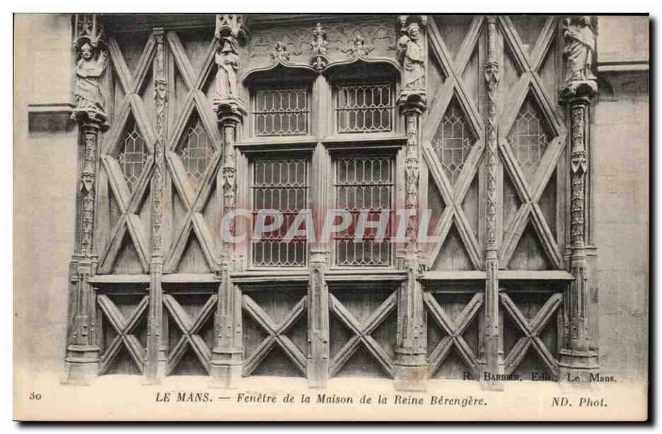 Le Mans — Fenêtre de la Maison de la Reine Bérengère — R. Barbier, Editeur, Le Mans