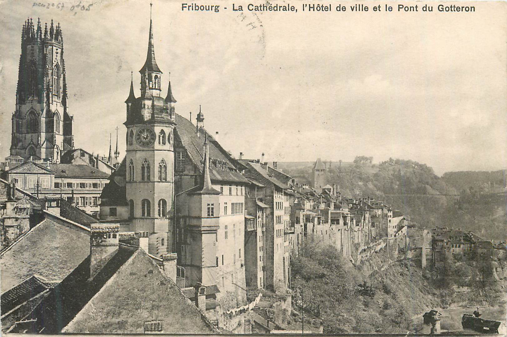 CPA Fribourg la cathedrale l hotel de ville et le pont du gotteron