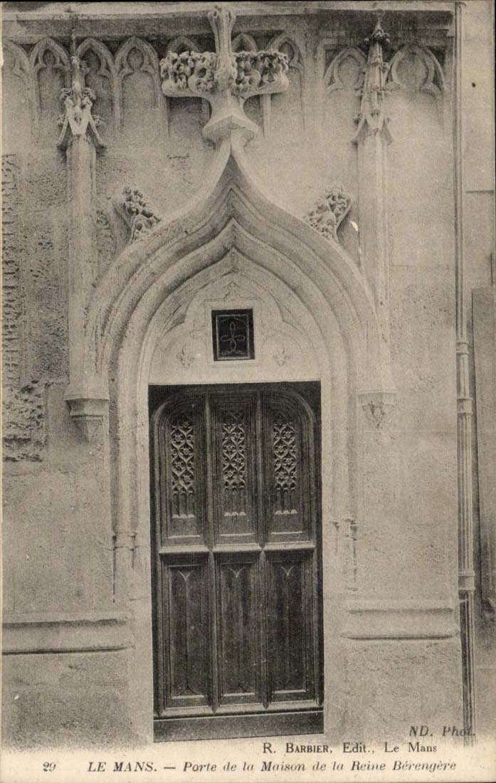 Le Mans — Porte de la Maison de la Reine Bérengère — R. Barbier, Edit., Le Mans