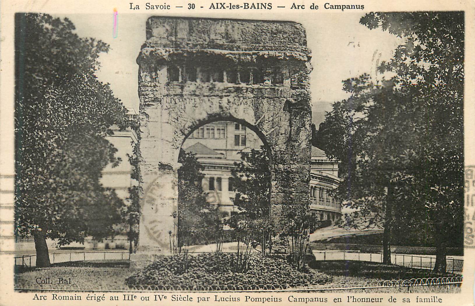 CPA La Savoie Aix les Bains Arc de Campanus Arc Romain erige au iii ou iv Siecle par Lucius Pompeius Campanus en l honne