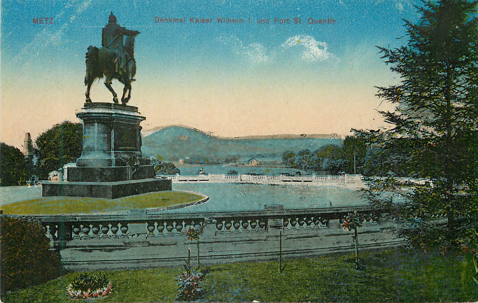 Metz — Monument à l'empereur Guillaume Ier et fort Saint-Quentin — éditeur non identifié