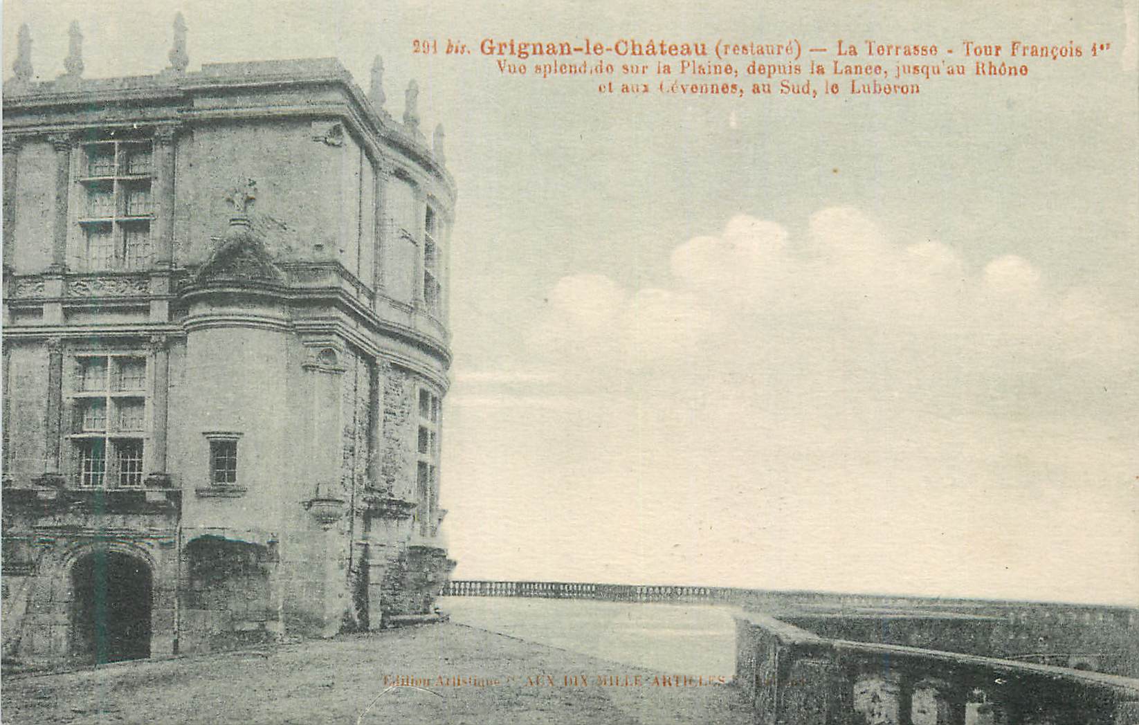 Grignan-le-Château (restauré) — La Terrasse - Tour François 4° — Vue splendide sur la Plaine, depuis la Lance, jusqu'au Rhône et aux Cévennes, au Sud, le Luberon