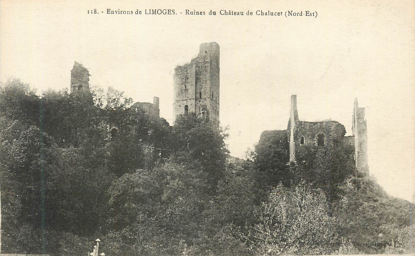 Ruines du Château de Chalucet — Environs de Limoges — Éditeur : Centre, Limoges, n° 118