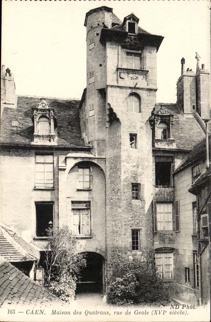 Caen CPA Maison des Quatrans rue de Geole (16eme)