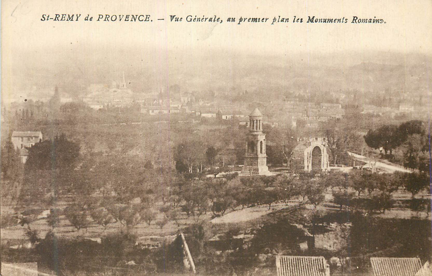 CPA St Remy de Provence Vue generale au premier plan les Monuments Romains 