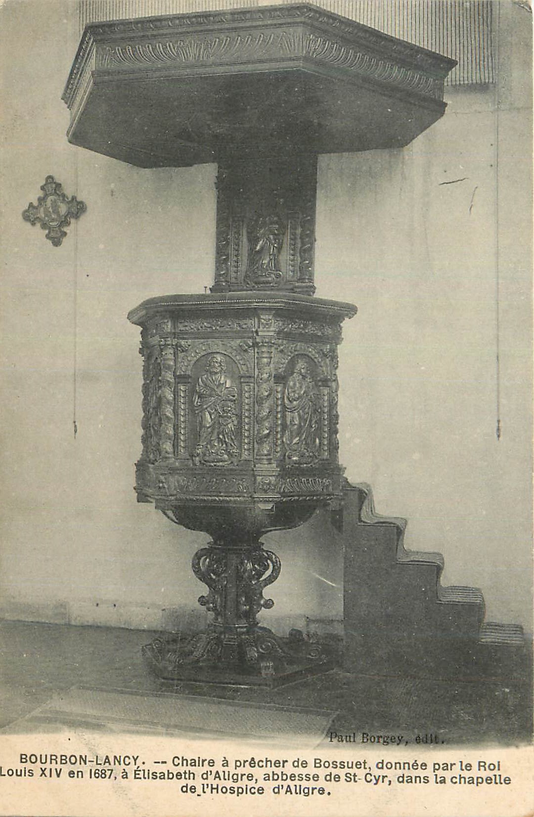 CPA Bourbon Lancy Chaire a precher de Bossuet donnee par le Roi Louis xiv en a Elisabteh d Aligre abbesse de St Cyr