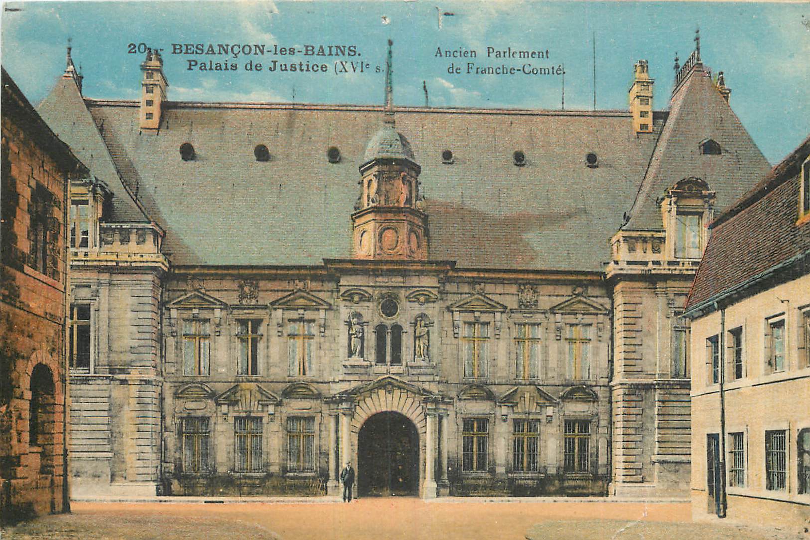 Besançon-les-Bains — Ancien Palais de Justice (XVIe s.) — Ancien Parlement de Franche-Comté