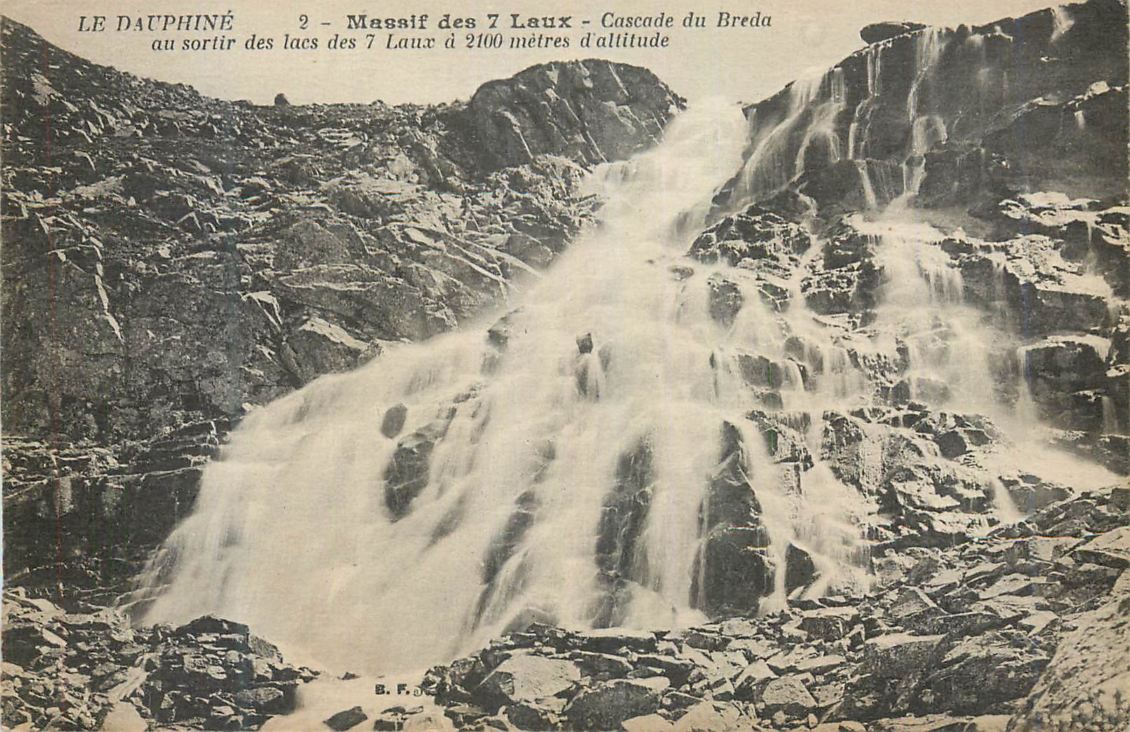 Massif des 7 Laux — Cascade du Breda — au sortir des lacs des 7 Laux à 2100 mètres d'altitude — B.F. (éditeur)
