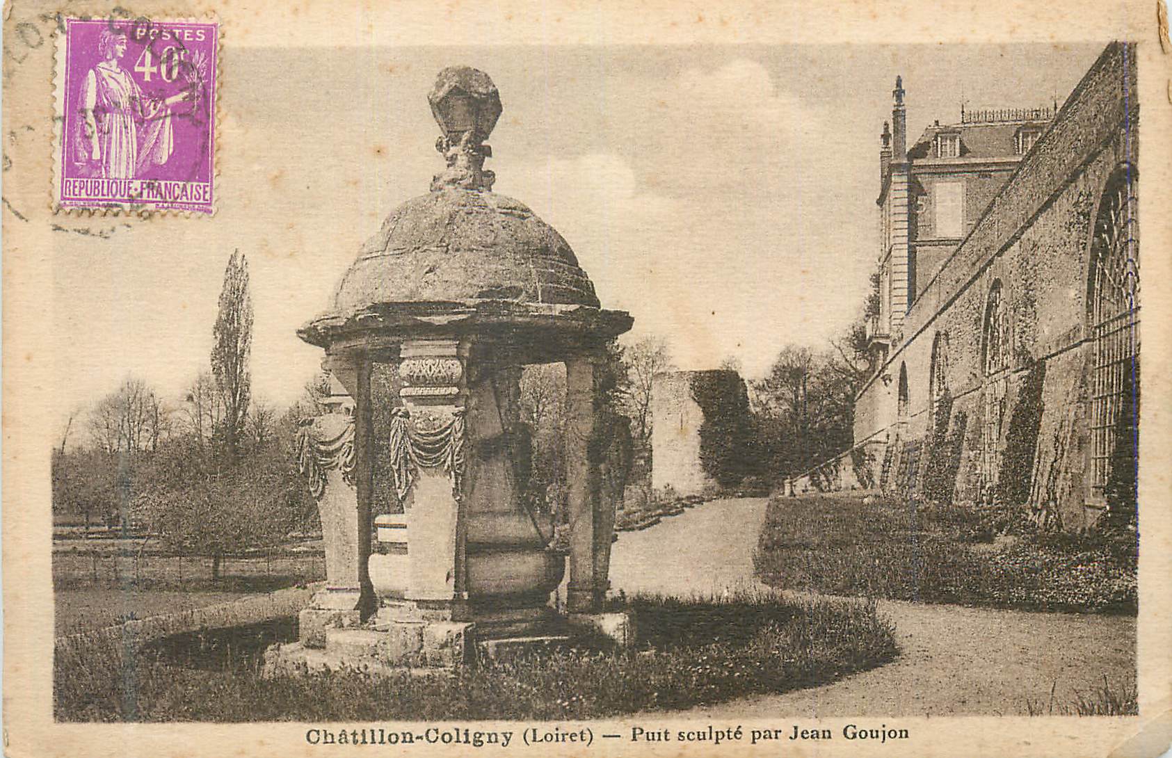 CPA Chatillon Coligny Loiret Puit sculpte par Jean Goujon