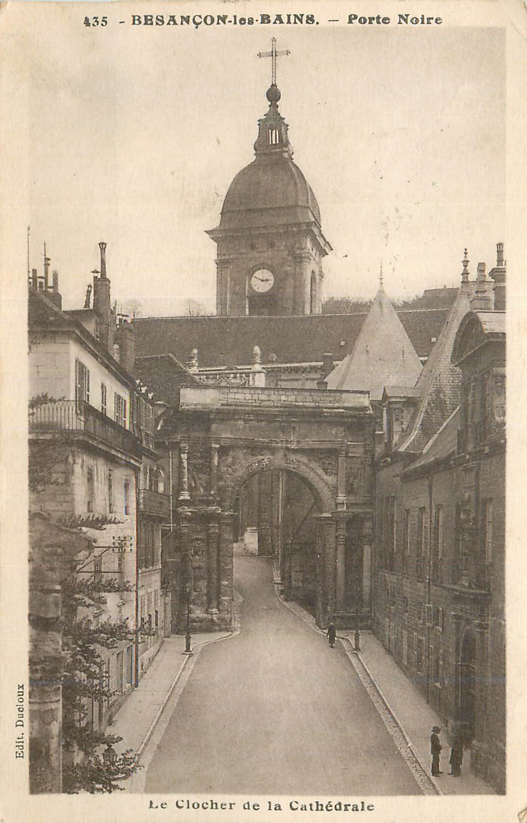 CPA Besancon les Bains Porte Noire Le Clocher de la Cathedrale