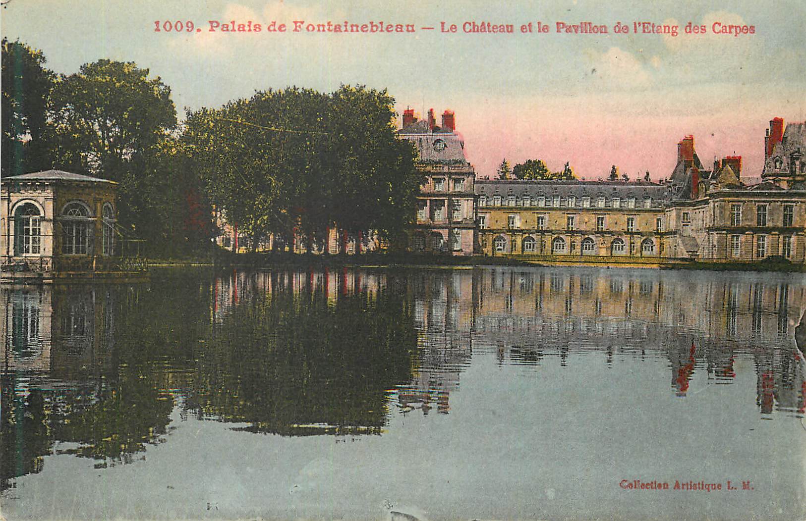 Palacio de Fontainebleau — El Castillo y el Pavillon de l'Etang des Carpes — Colección Artística L. M.