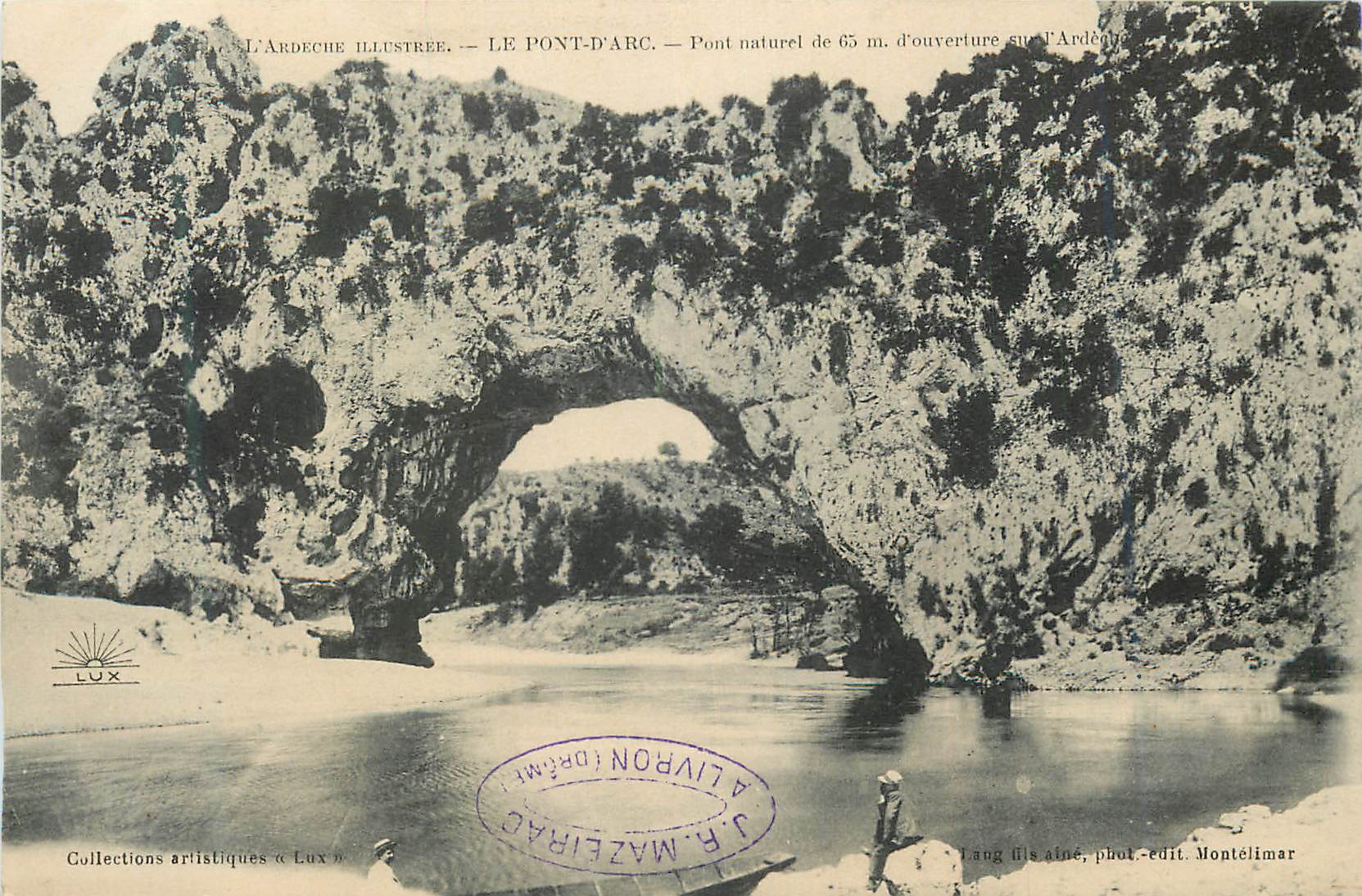 Le Pont-d'Arc — Pont naturel de 65 m d'ouverture sur l'Ardeche — L'Ardeche Illustrée, J.R. Mazel, phot.-edit. Montélimar