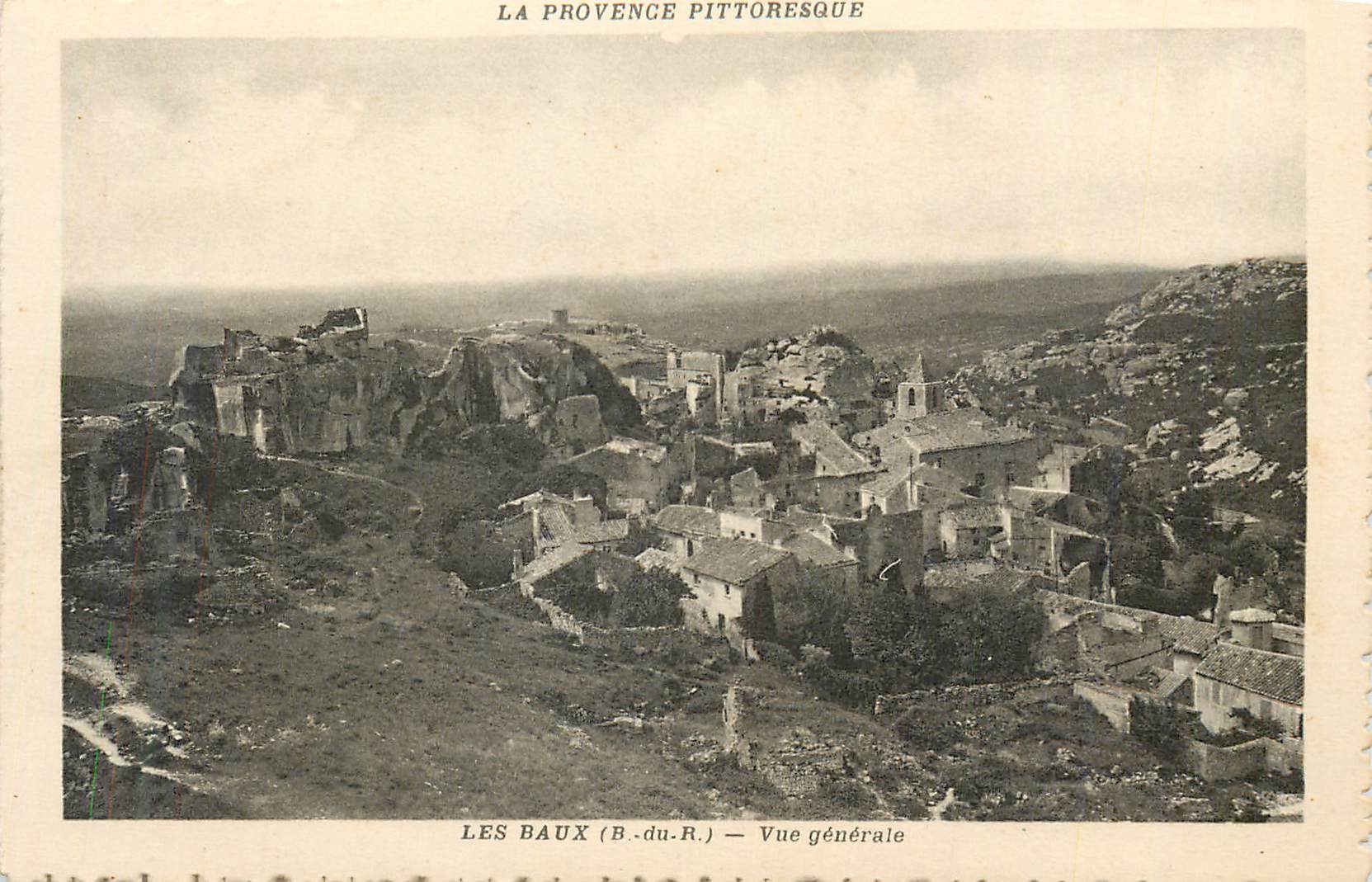 Les Baux (B.-du-R.) — Vue générale — La Provence pittoresque
