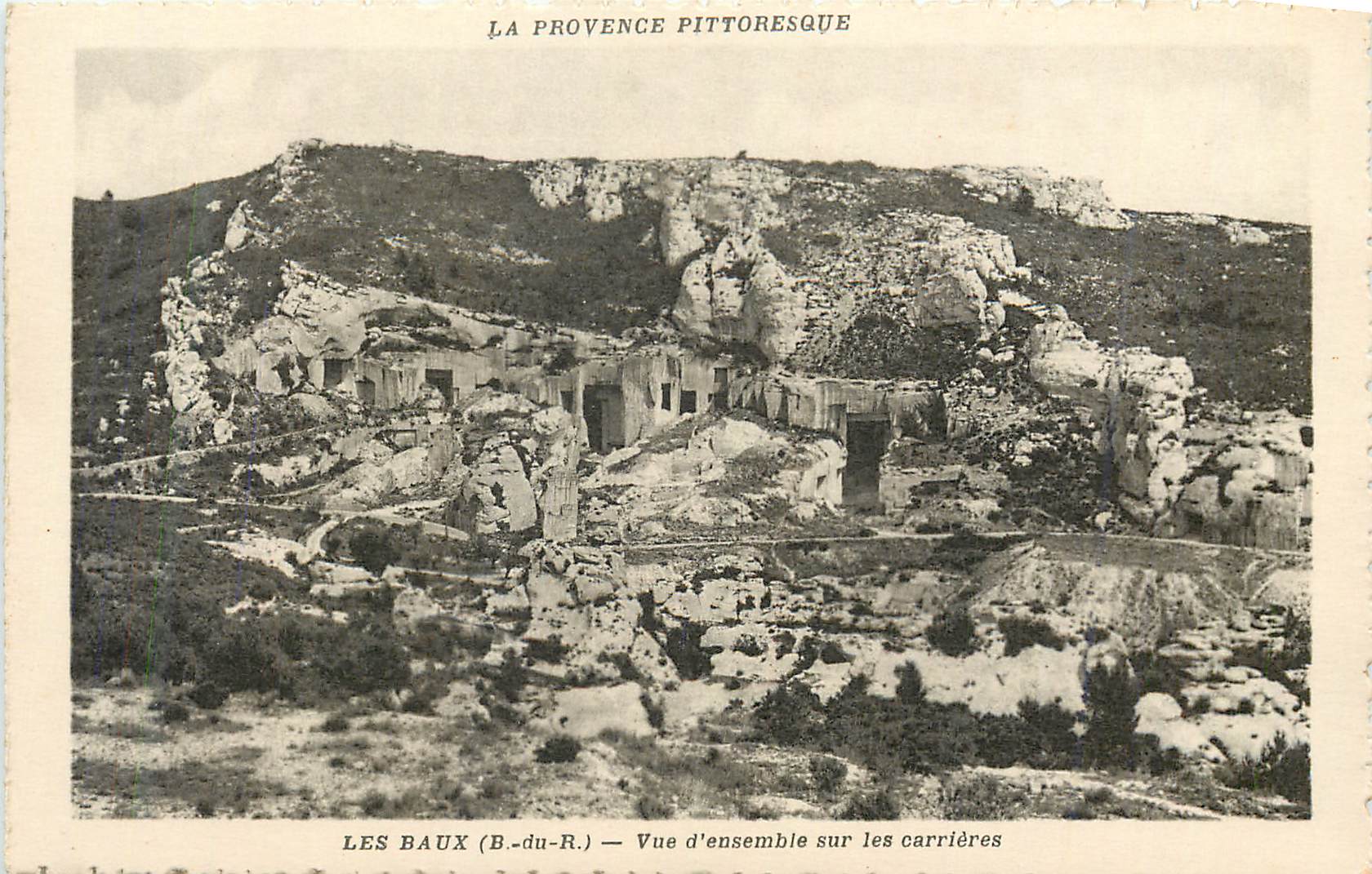 Les Baux (B.-du-R.) — Vue d'ensemble sur les carrières — La Provence pittoresque
