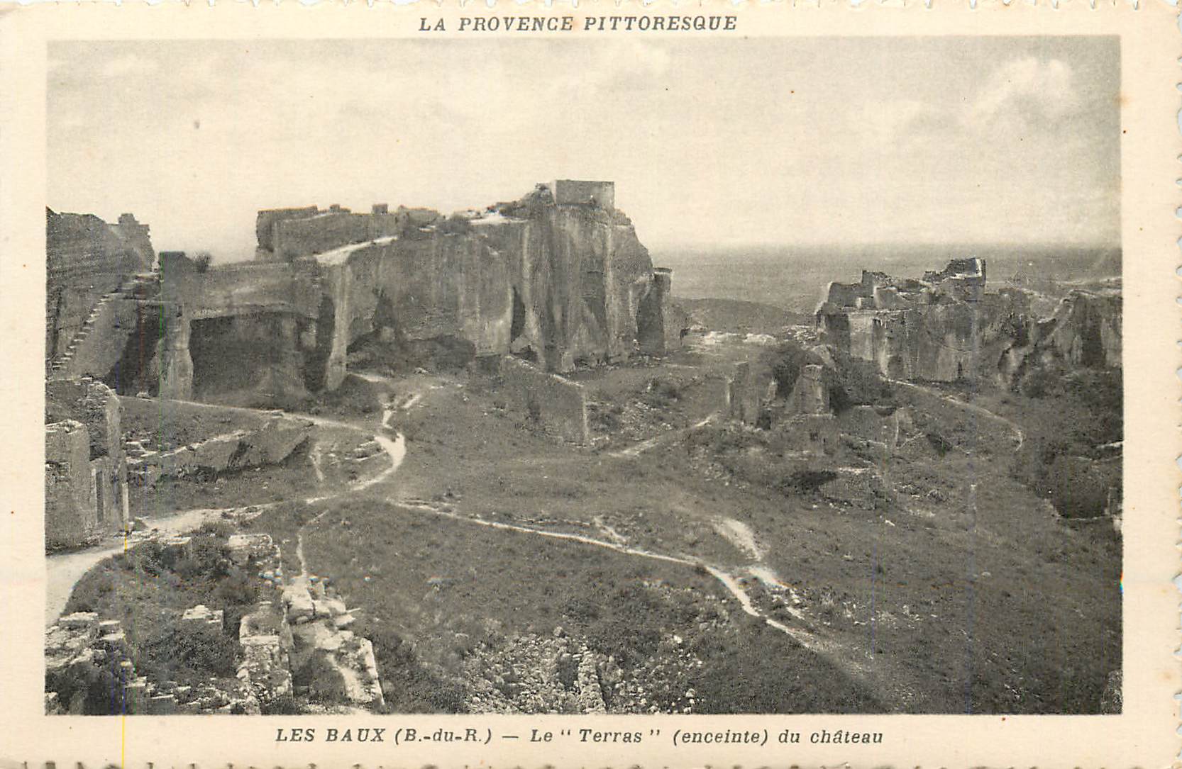 Les Baux (B.-du-R.) — Le "Terras" (enceinte) du château — La Provence pittoresque