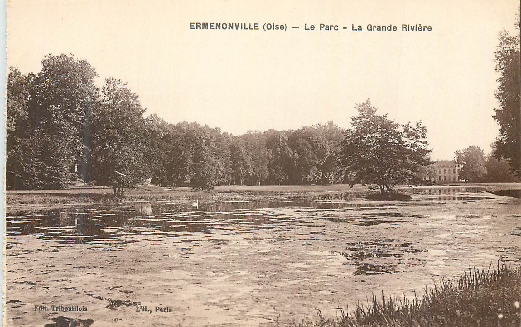 Ermenonville (Oise) — Le Parc — La Grande Rivière — Éd. Tribouillois, L’H., Paris
