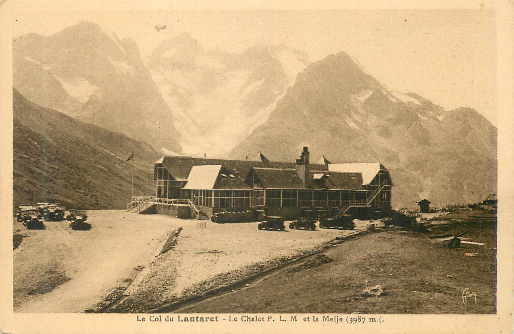 Le Col du Lautaret - Le Chalet P. L. M. et la Meije (3987 m.)