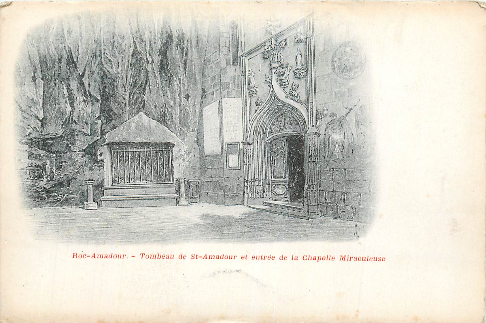 CPA Roc Amadour Tombeau de St Amadour et entree de la Chapelle Miraculeuse
