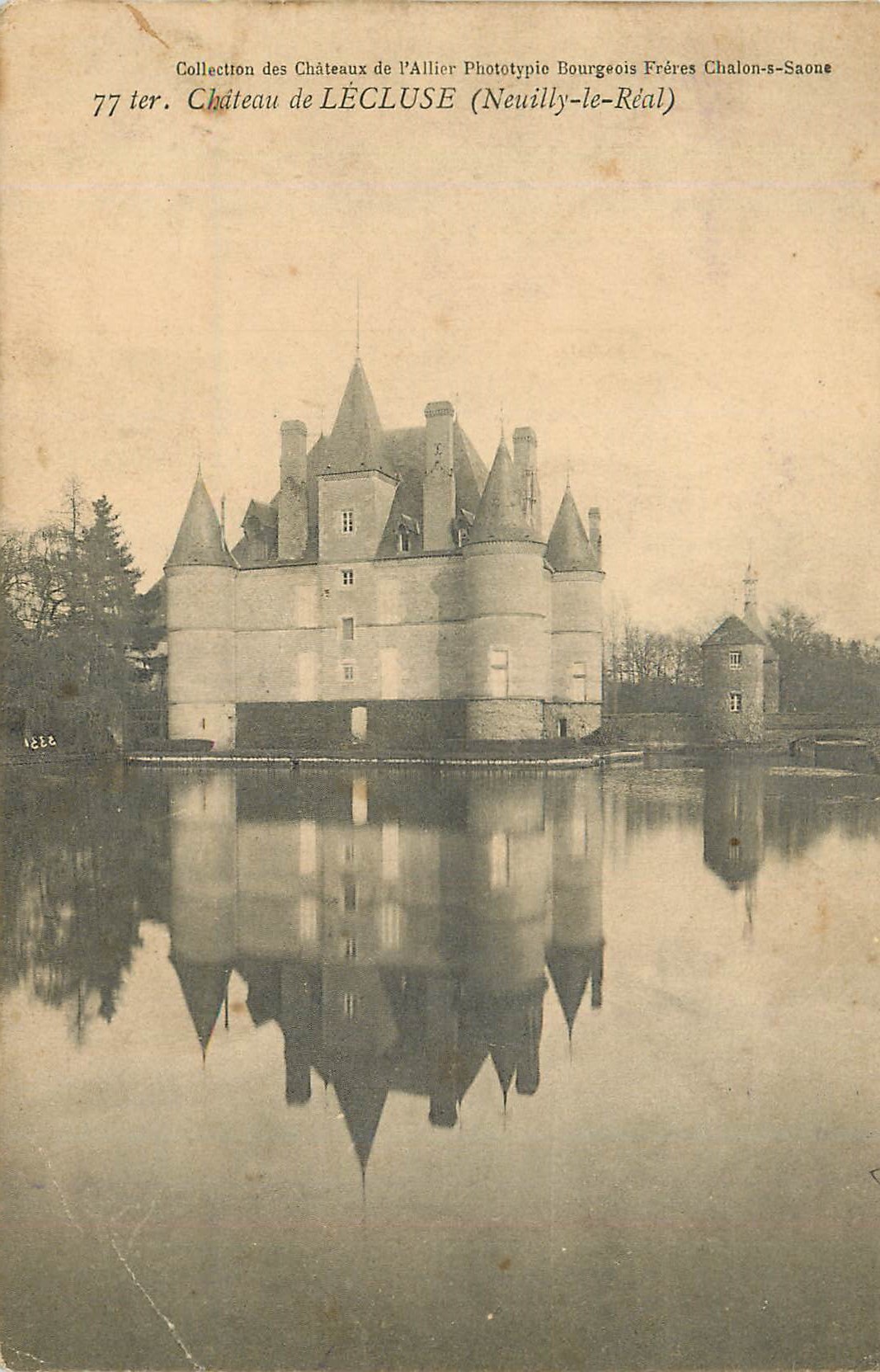 Château de LÉCLUSE — Neuilly-le-Réal — Collection des Châteaux de l'Allier, Phototypie Bourgeois Frères Chalon-saône, n° 77 ter