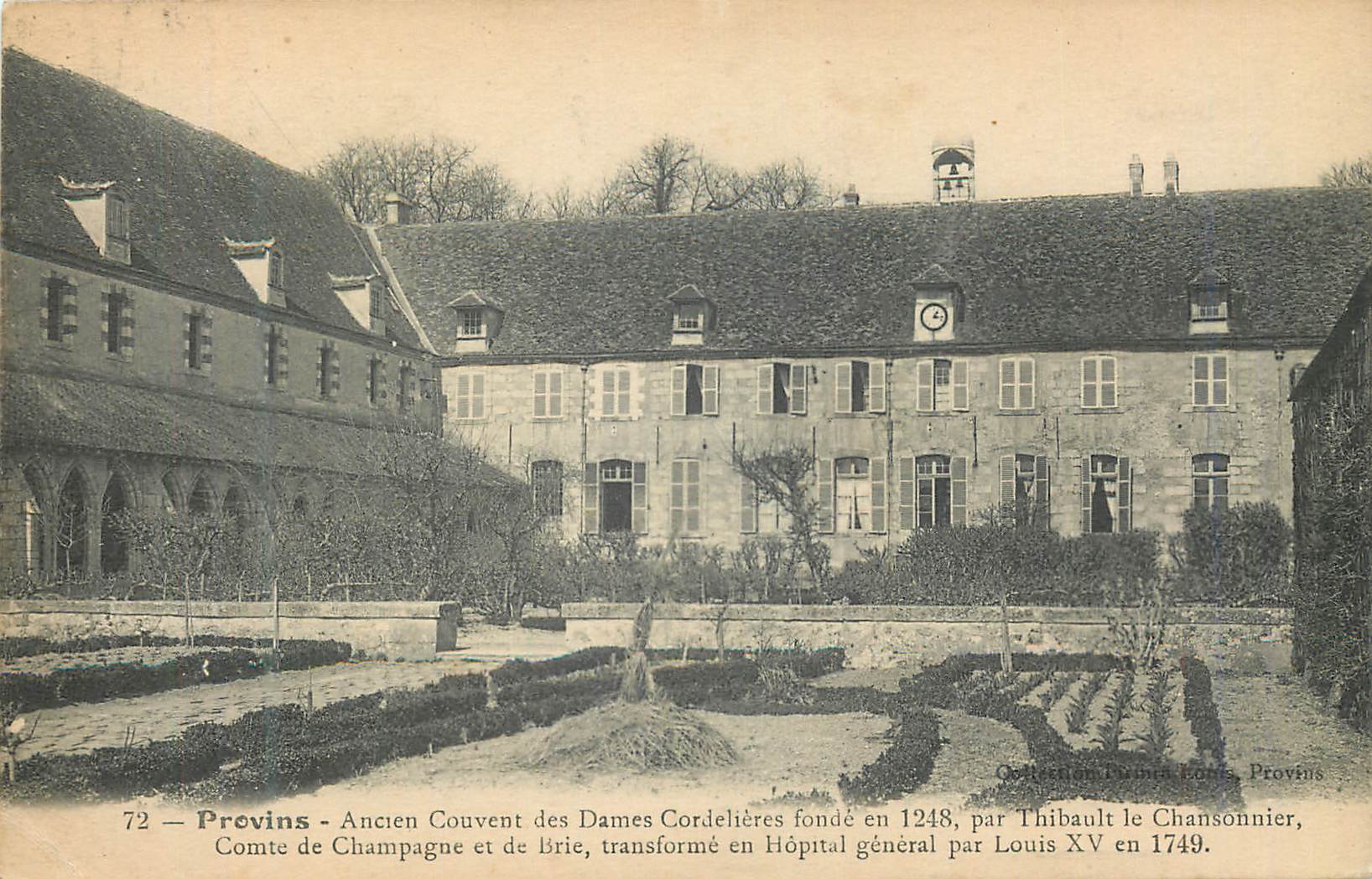 Provins - Ancien Couvent des Dames Cordelières fondé en 1248, transformé en Hôpital général par Louis XV en 1749