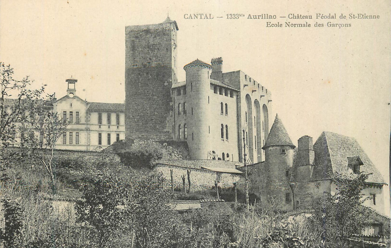 CPA Cantal Aurillac Chateau Feodal de St Etienne Ecole Normale des Garcons