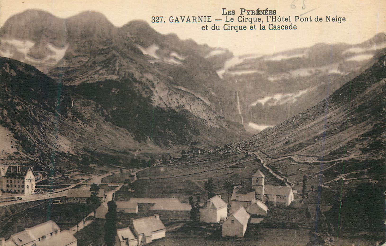 CPA Les Pyrenees Gavarnie Le Cirque l'Hotel Pont de Neige et du Cirque et la Cascade