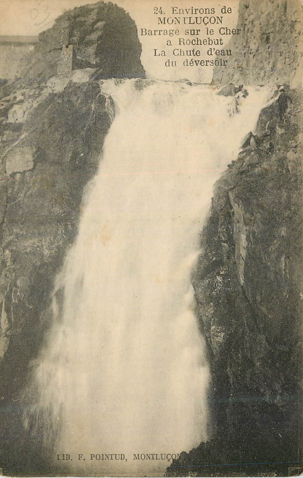 Chute d'eau du déversoir — Barrage sur le Cher à Rochebut — Environs de Montluçon — Lib. F. Pointud, Montluçon