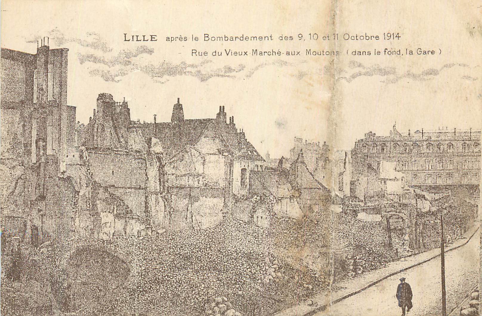 Lille après le Bombardement des 9, 10 et 11 Octobre 1914 — Rue du Vieux Marché-aux-Moutons (dans le fond, la Gare)