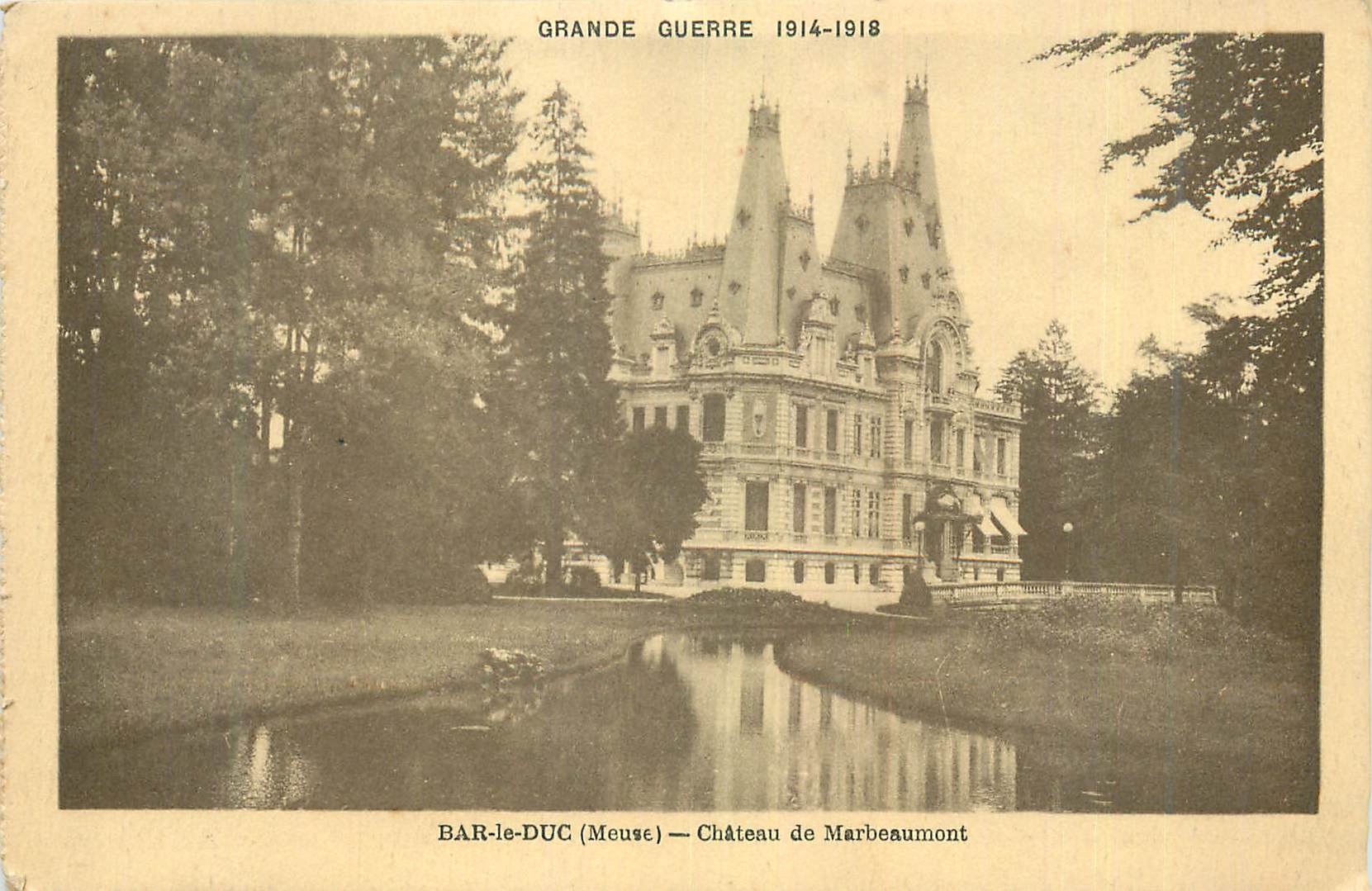 CPA Bar le Duc (Meuse) Chateau de Marbeaumont Grande Guerre 1914 1918