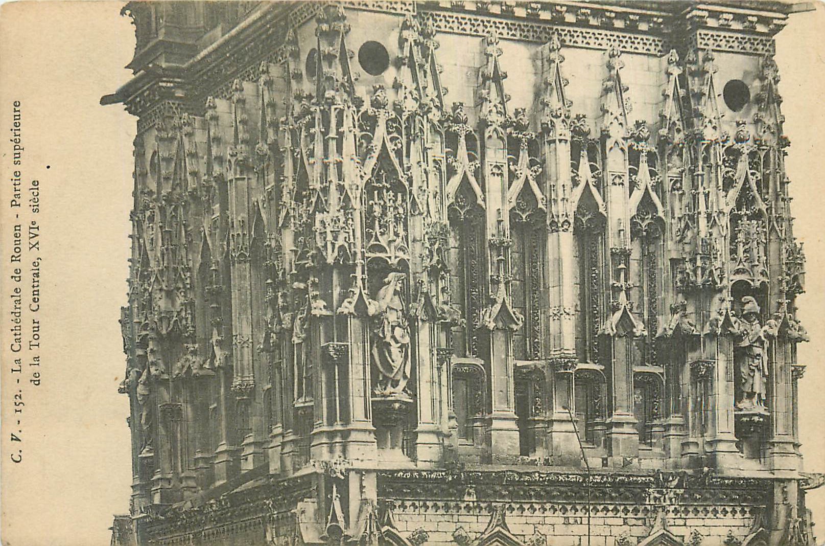 CPA La Cathedrale de Rouen Partie Superieure de la Tour Centrale XVIe Siecle