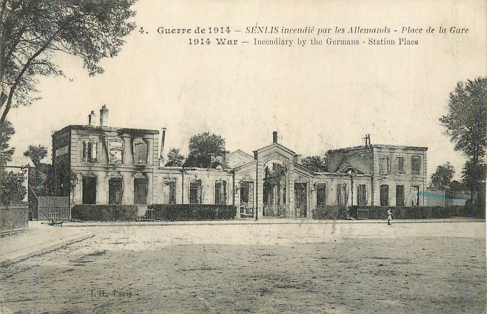 Sénlis — Gare incendiée par les Allemands en 1914 — T.H. Paris