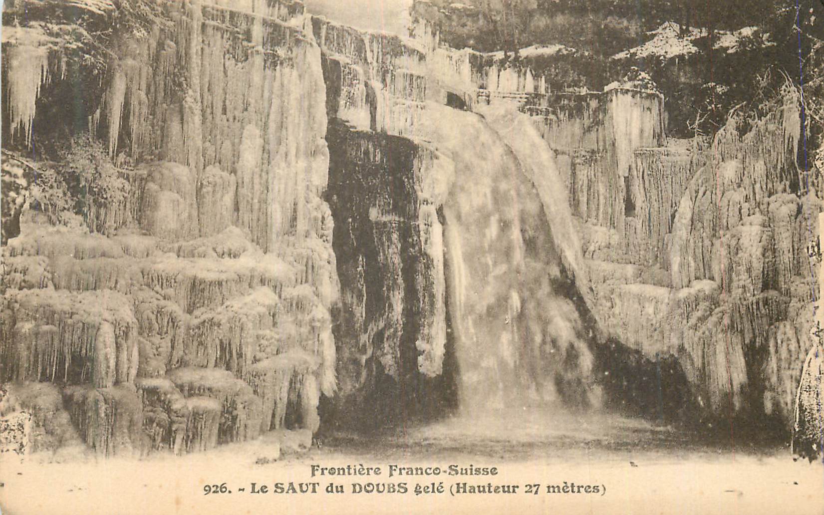 Le SAUT du DOUBS gelé — Frontière Franco-Suisse — Hauteur 27 mètres — n° 926