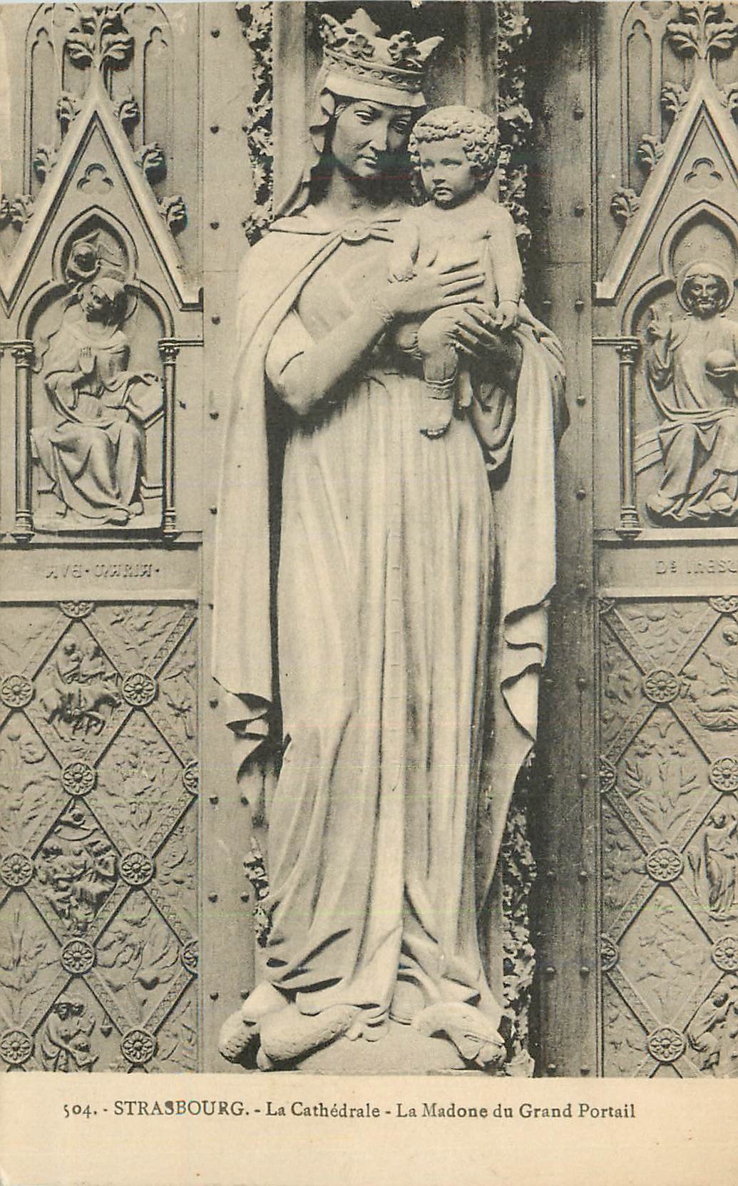 CPA Strasbourg La Cathedrale La Madone du Grand Portail